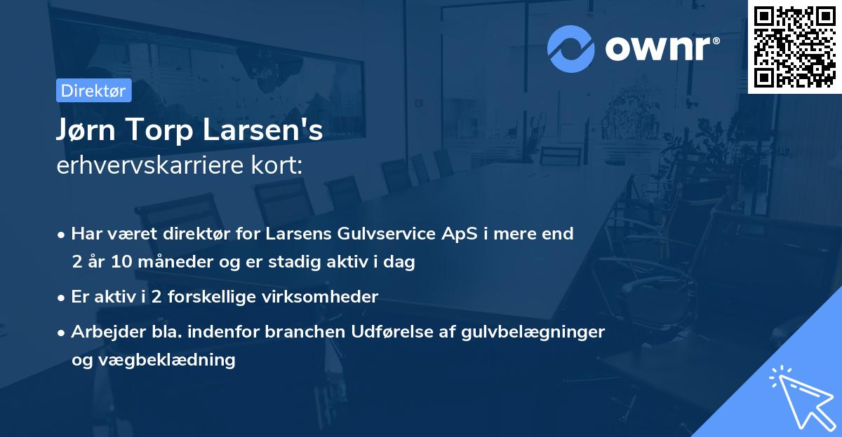 Jørn Torp Larsen's erhvervskarriere kort