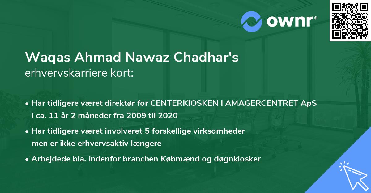 Waqas Ahmad Nawaz Chadhar's erhvervskarriere kort