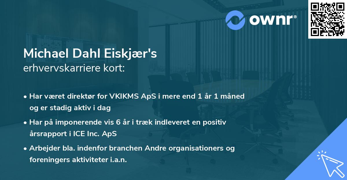 Michael Dahl Eiskjær's erhvervskarriere kort