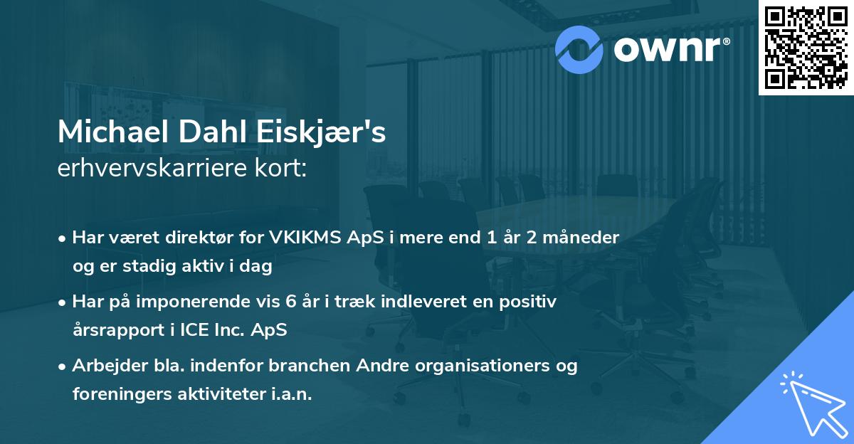 Michael Dahl Eiskjær's erhvervskarriere kort