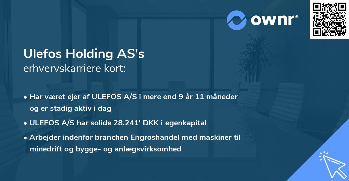 Ulefos Holding AS's erhvervskarriere kort