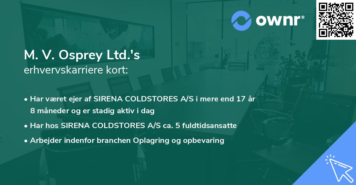 M. V. Osprey Ltd.'s erhvervskarriere kort