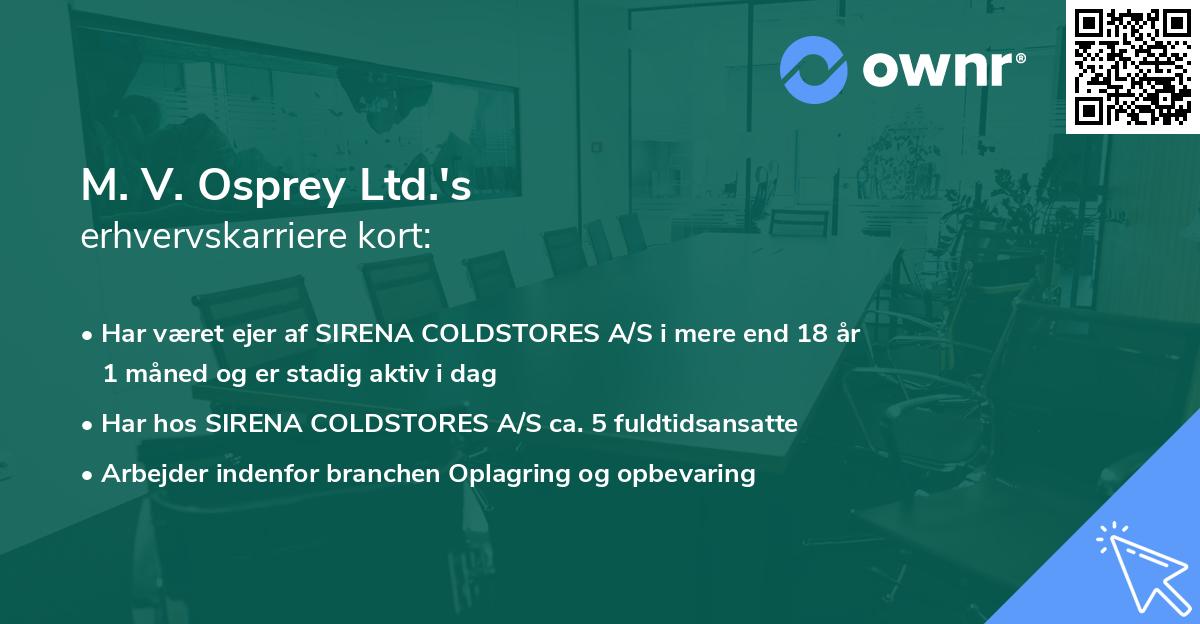 M. V. Osprey Ltd.'s erhvervskarriere kort