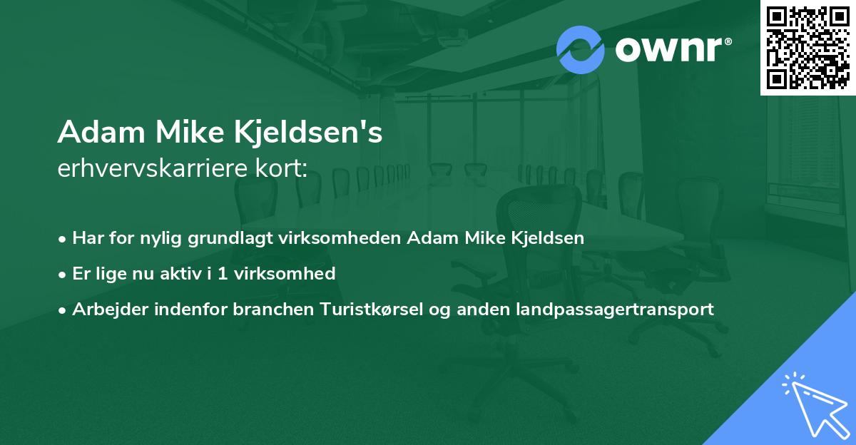 Adam Mike Kjeldsen's erhvervskarriere kort