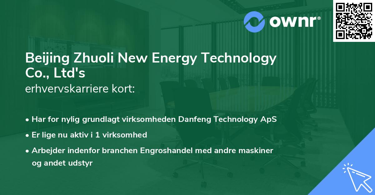 Beijing Zhuoli New Energy Technology Co., Ltd's erhvervskarriere kort