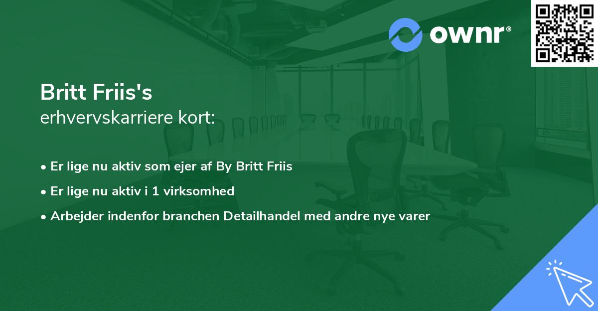 Britt Friis's erhvervskarriere kort