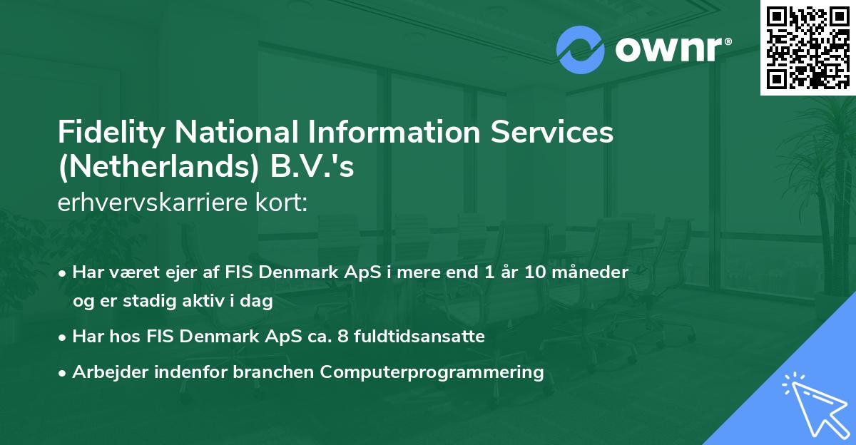 Fidelity National Information Services (Netherlands) B.V.'s erhvervskarriere kort