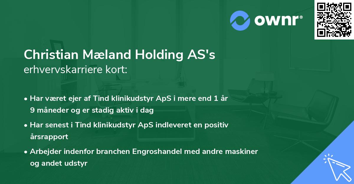 Christian Mæland Holding AS's erhvervskarriere kort