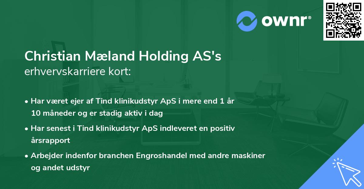 Christian Mæland Holding AS's erhvervskarriere kort