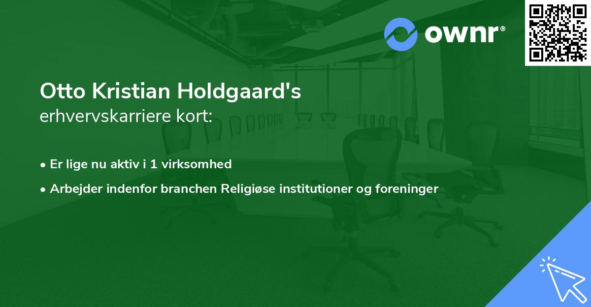 Otto Kristian Holdgaard's erhvervskarriere kort
