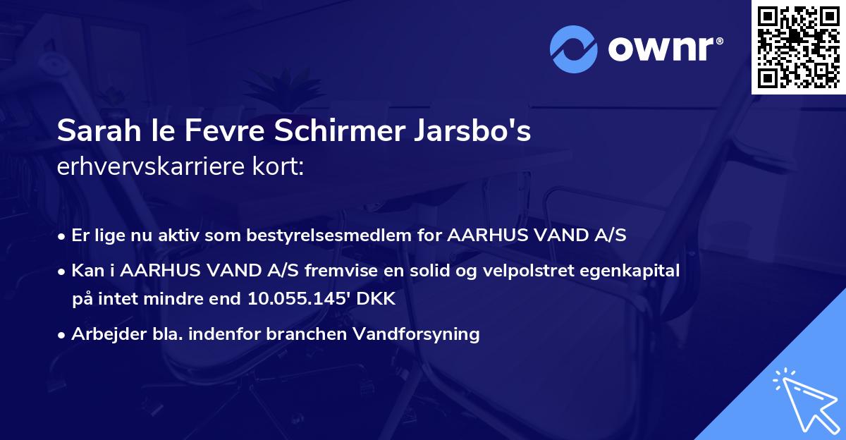 Sarah le Fevre Schirmer Jarsbo's erhvervskarriere kort