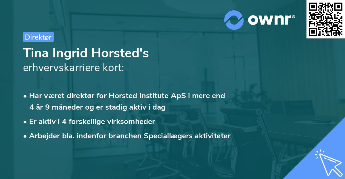 Tina Ingrid Horsted's erhvervskarriere kort