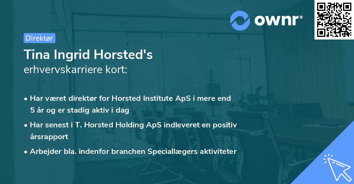 Tina Ingrid Horsted's erhvervskarriere kort