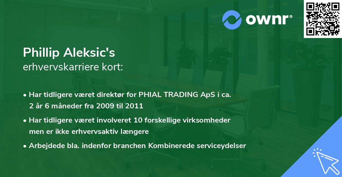 Phillip Aleksic's erhvervskarriere kort