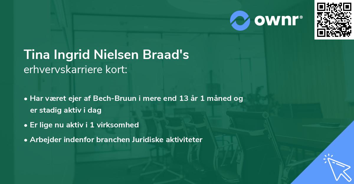 Tina Ingrid Nielsen Braad's erhvervskarriere kort