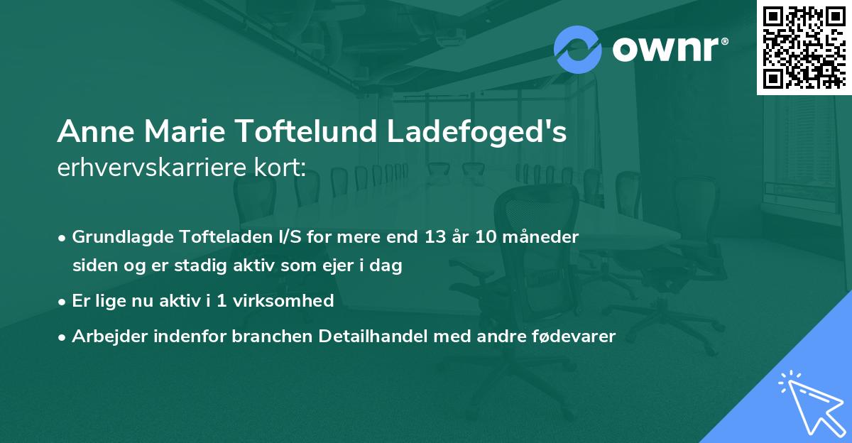 Anne Marie Toftelund Ladefoged's erhvervskarriere kort