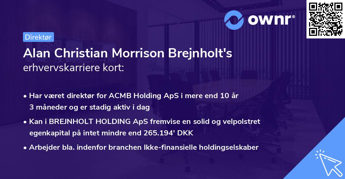 Alan Christian Morrison Brejnholt's erhvervskarriere kort
