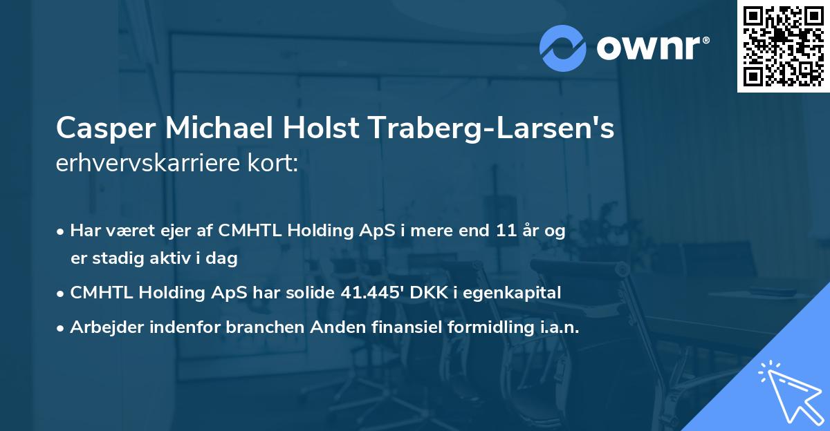Casper Michael Holst Traberg-Larsen's erhvervskarriere kort