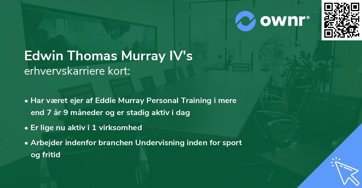 Edwin Thomas Murray IV's erhvervskarriere kort
