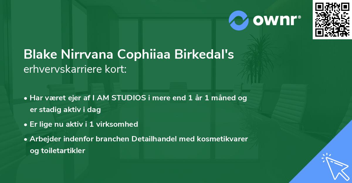 Blake Nirrvana Cophiiaa Birkedal's erhvervskarriere kort