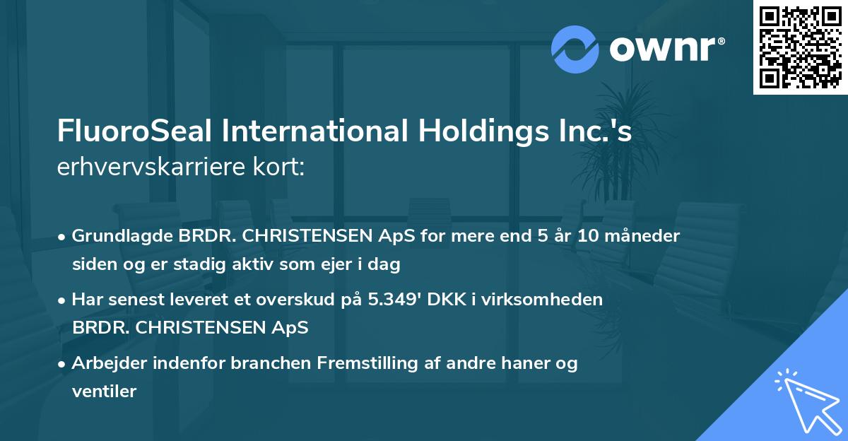 FluoroSeal International Holdings Inc.'s erhvervskarriere kort