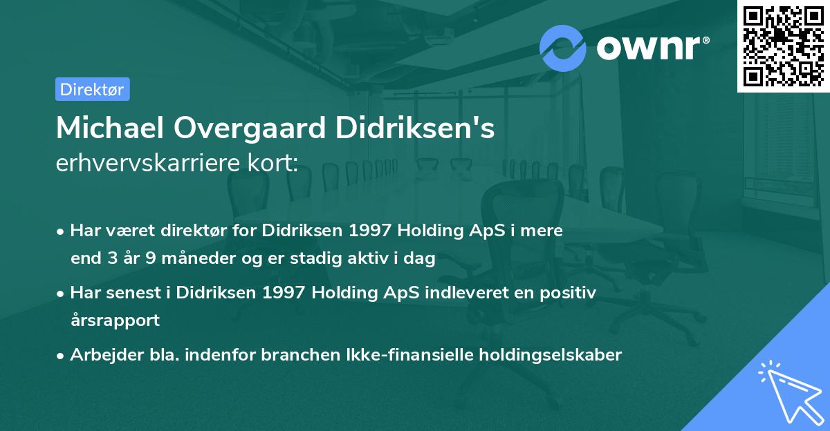 Michael Overgaard Didriksen's erhvervskarriere kort