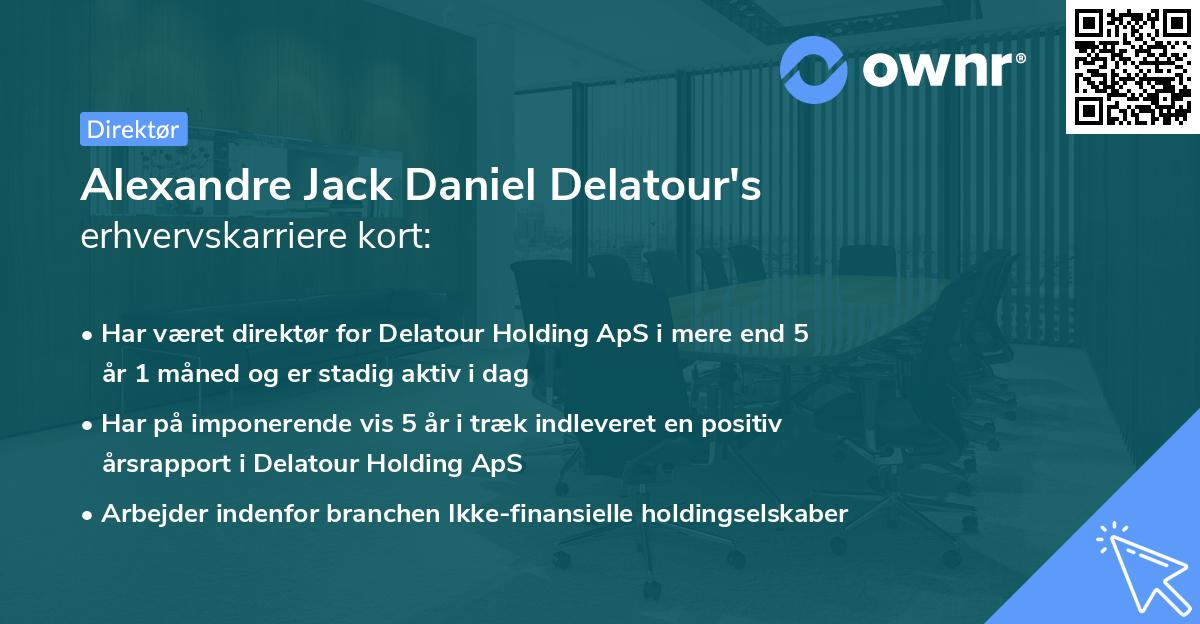 Alexandre Jack Daniel Delatour's erhvervskarriere kort