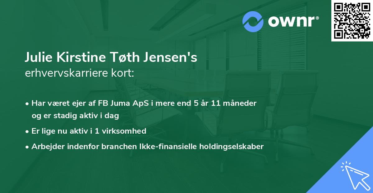 Julie Kirstine Tøth Jensen's erhvervskarriere kort