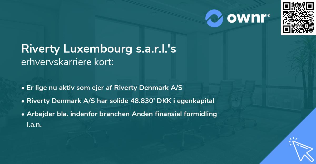 Riverty Luxembourg s.a.r.l.'s erhvervskarriere kort