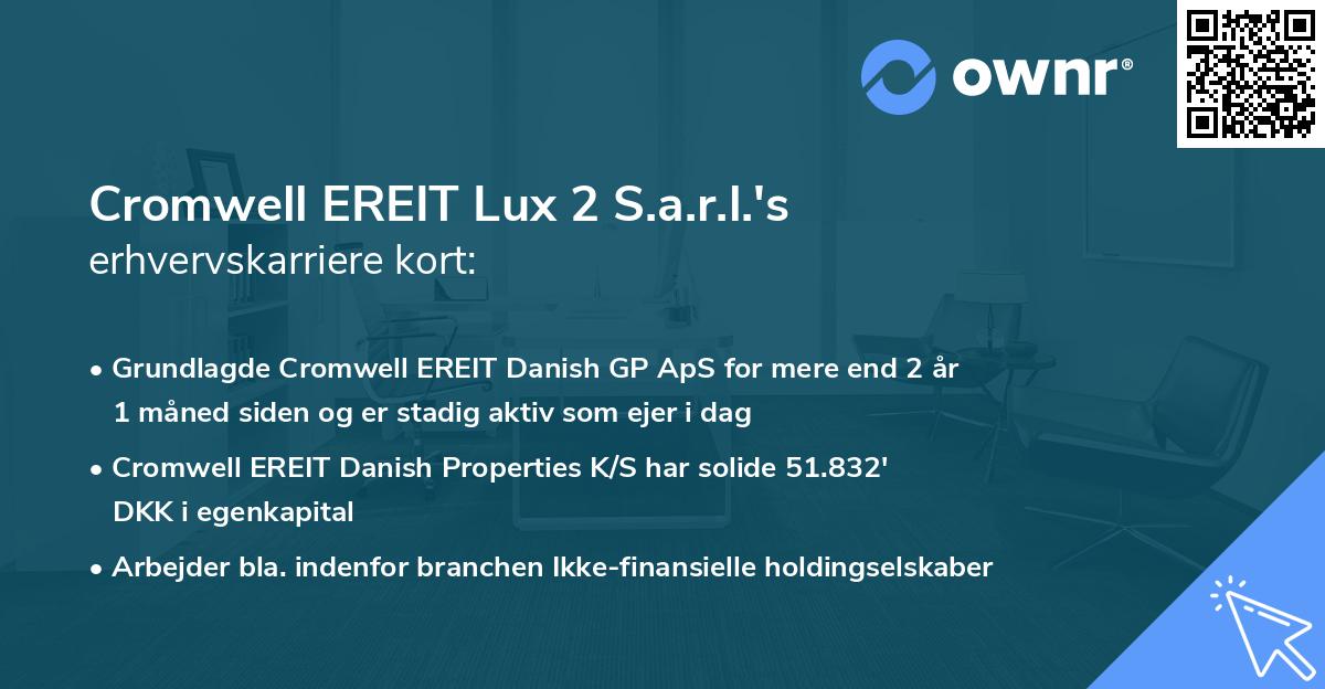 Cromwell EREIT Lux 2 S.a.r.l.'s erhvervskarriere kort