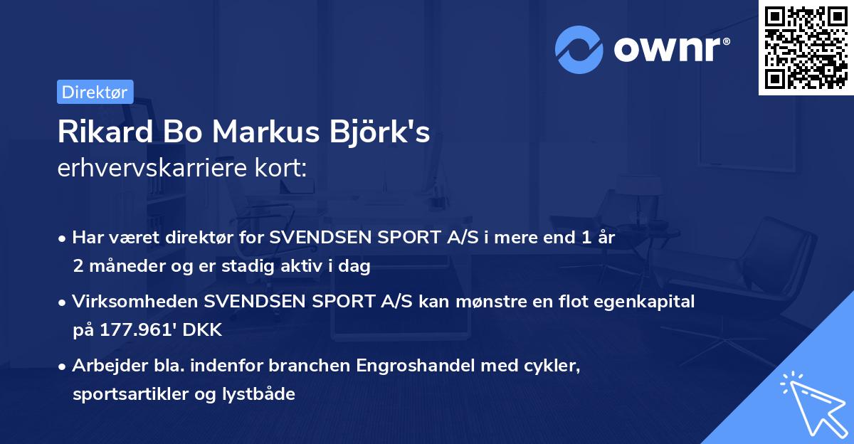 Rikard Bo Markus Björk's erhvervskarriere kort