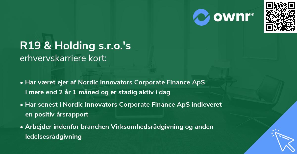 R19 & Holding s.r.o.'s erhvervskarriere kort