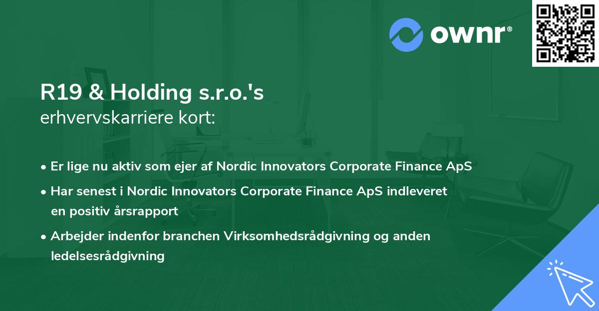 R19 & Holding s.r.o.'s erhvervskarriere kort
