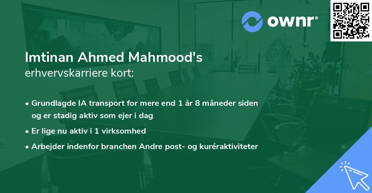 Imtinan Ahmed Mahmood's erhvervskarriere kort