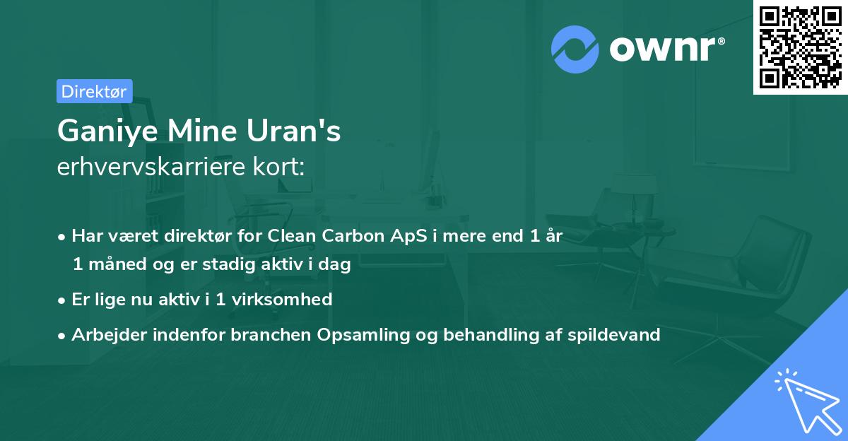 Ganiye Mine Uran's erhvervskarriere kort