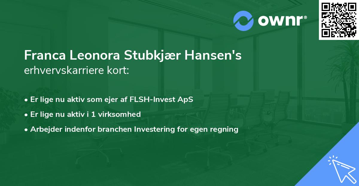 Franca Leonora Stubkjær Hansen's erhvervskarriere kort