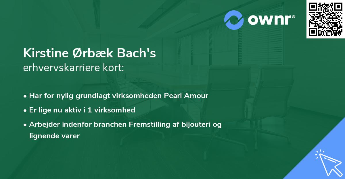 Kirstine Ørbæk Bach's erhvervskarriere kort
