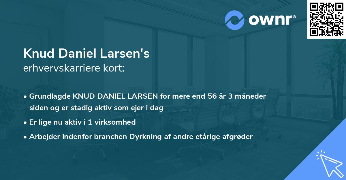 Knud Daniel Larsen's erhvervskarriere kort