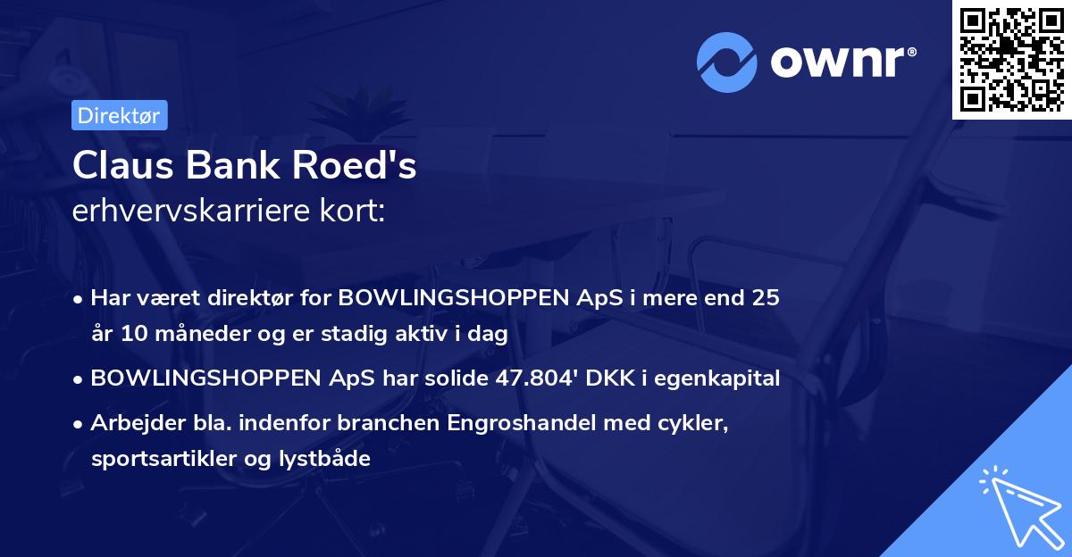 Claus Bank Roed's erhvervskarriere kort