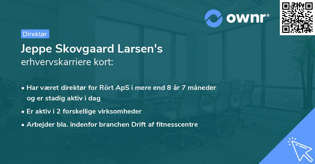 Jeppe Skovgaard Larsen's erhvervskarriere kort