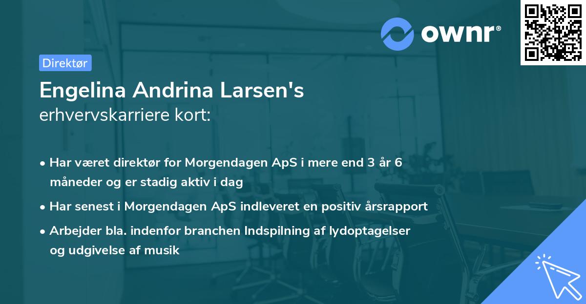 Engelina Andrina Larsen's erhvervskarriere kort
