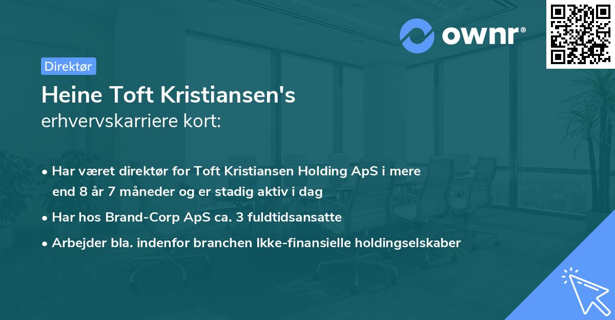 Heine Toft Kristiansen's erhvervskarriere kort