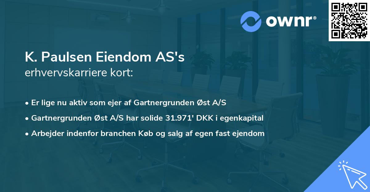 K. Paulsen Eiendom AS's erhvervskarriere kort