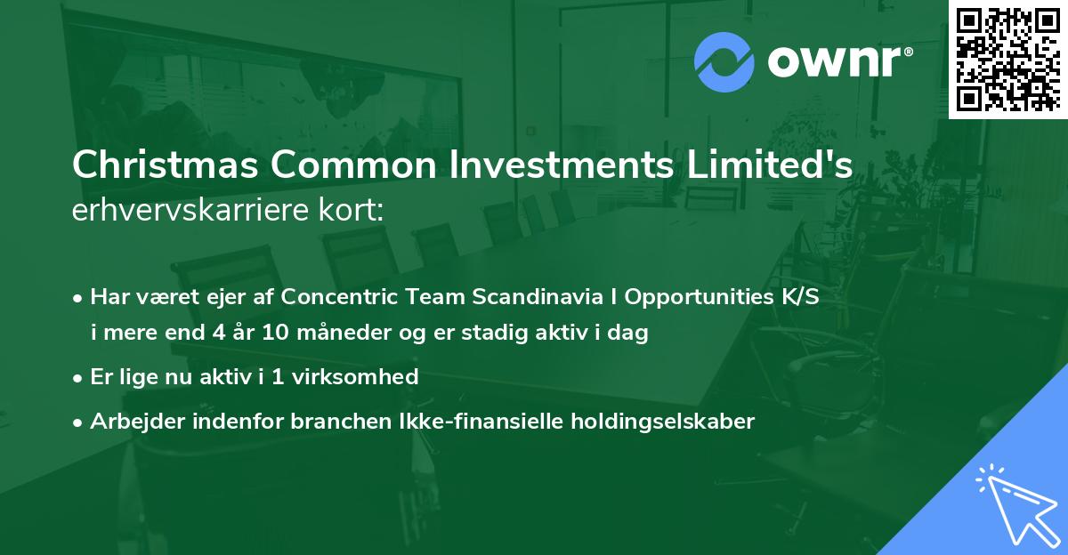 Christmas Common Investments Limited's erhvervskarriere kort