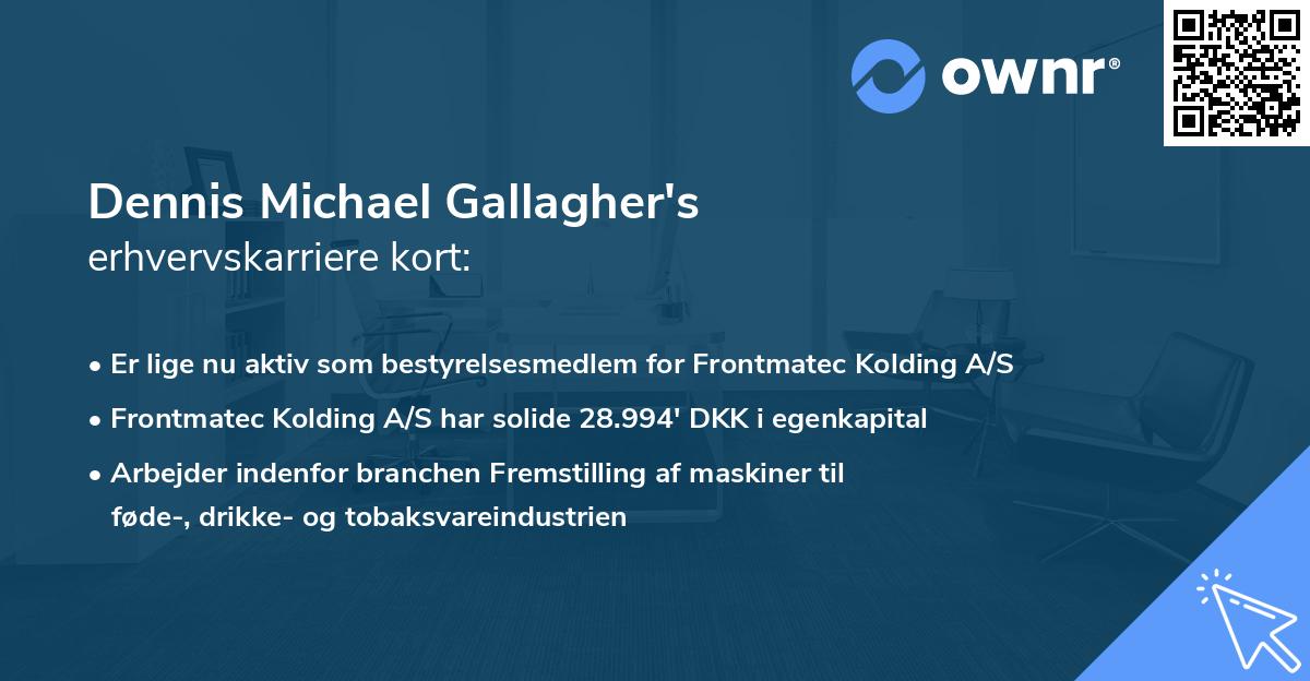 Dennis Michael Gallagher's erhvervskarriere kort