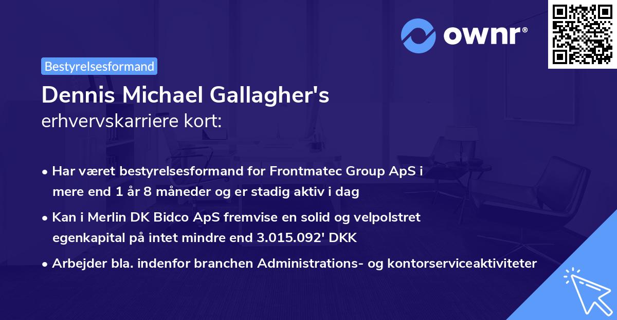 Dennis Michael Gallagher's erhvervskarriere kort