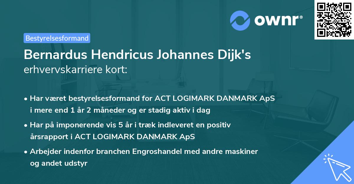 Bernardus Hendricus Johannes Dijk's erhvervskarriere kort