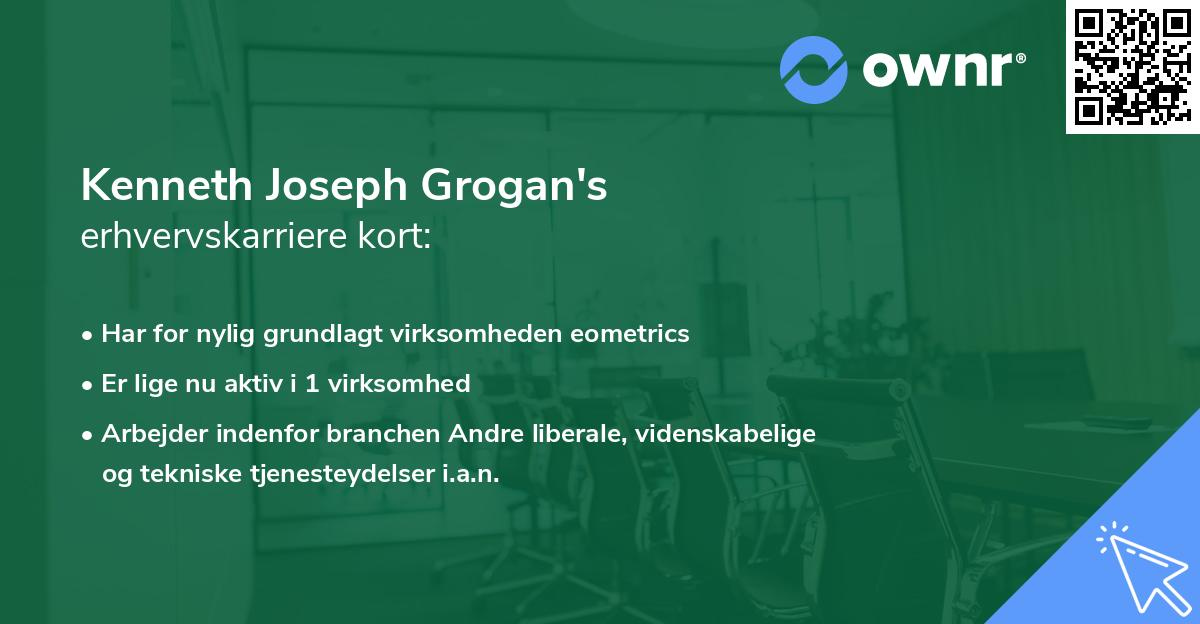 Kenneth Joseph Grogan's erhvervskarriere kort