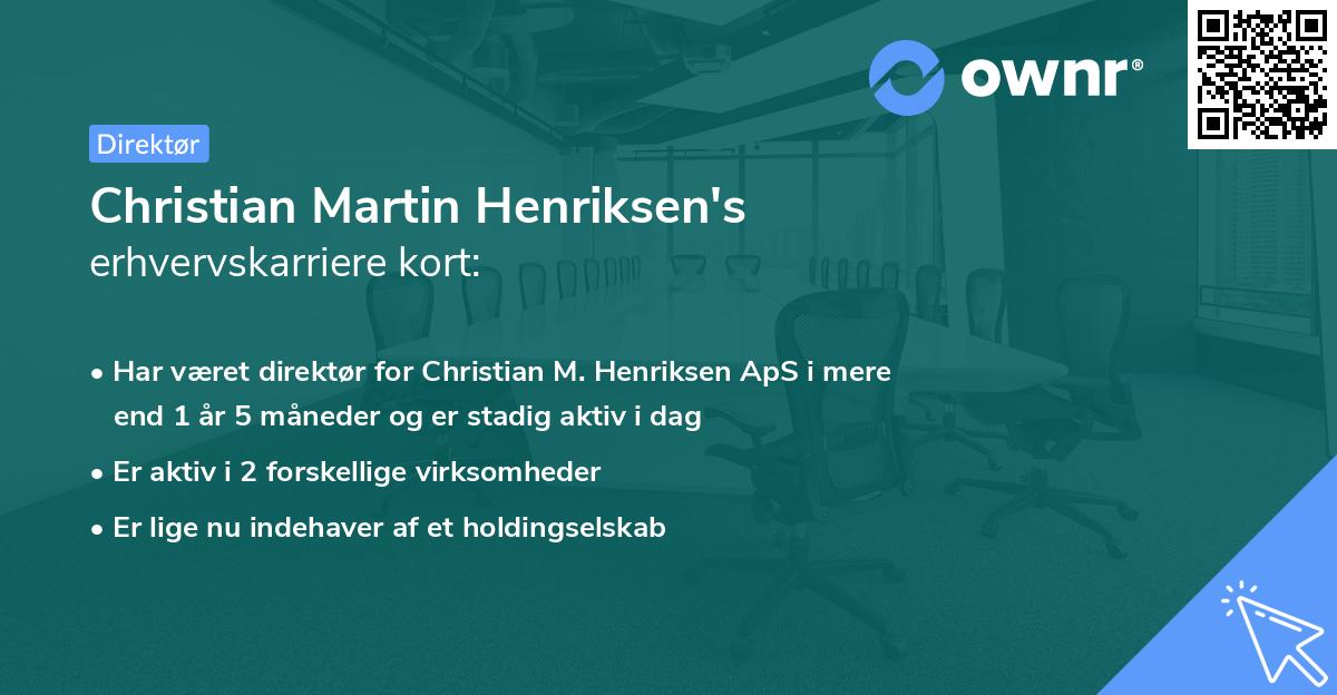 Christian Martin Henriksen's erhvervskarriere kort