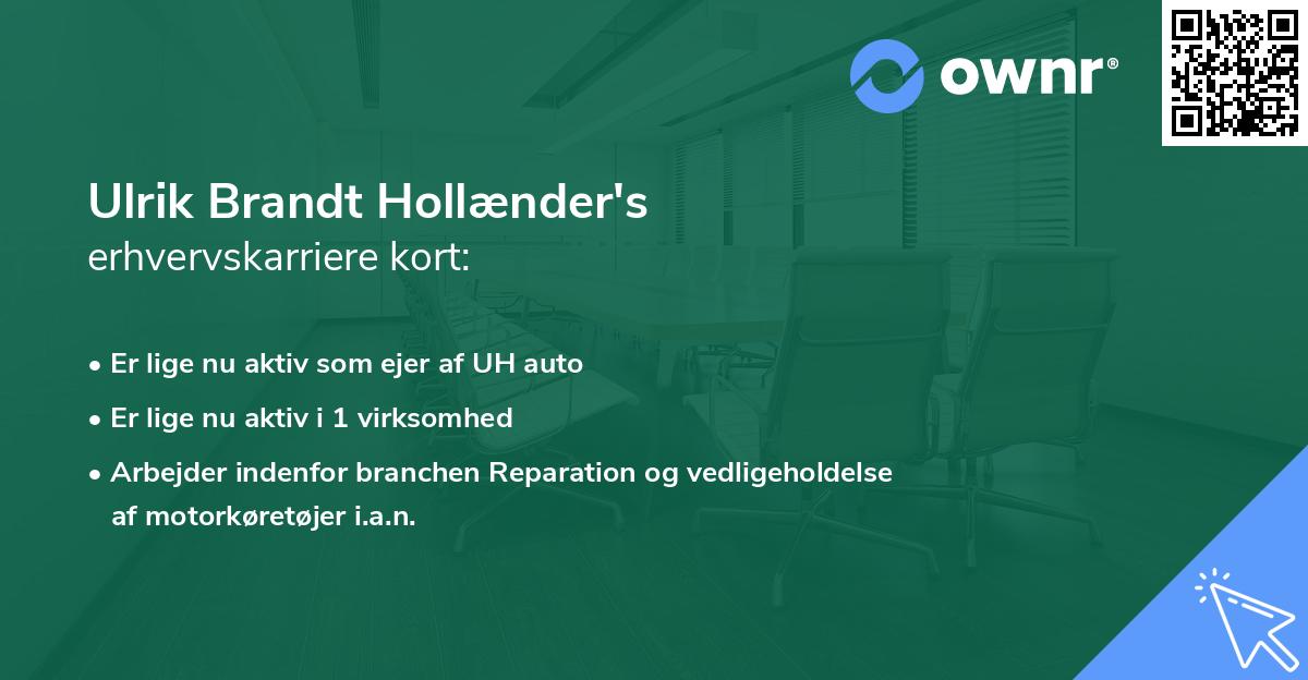 Ulrik Brandt Hollænder's erhvervskarriere kort